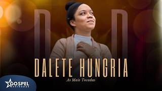 Dalete Hungria | Os Melhores Clipes [Coletânea Vol. 6]