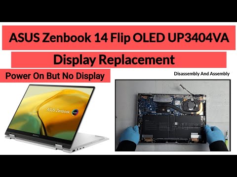 ASUS Zenbook 14 Flip OLED / Issue No Display / UP3404VA / Disassembly And Assembly
