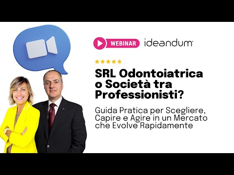 SRL Odontoiatrica o Società tra Professionisti? Guida pratica per capire e agire | Ideandum