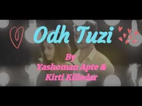 Durvesh Lyricals❤️ | Odh Tuzi Chalte Mala | Phulpakhru 💗 | Ft. Yashoman Apte & Hruta Durgule ❤️