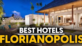 Best Hotels In Florianopolis, Brazil - Top 5 Picks For Any Budget