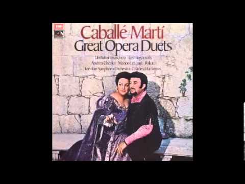 Montserrat Caballe & Bernabé Martí. Poliuto. G. Donizetti.