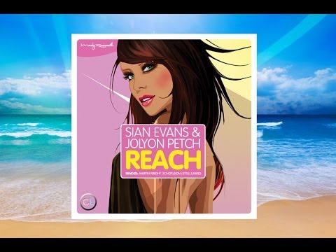 Sian Evans & Jolyon Petch - Reach (All Remixes)
