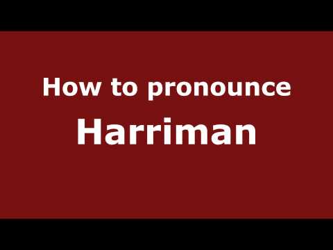 How to pronounce Harriman