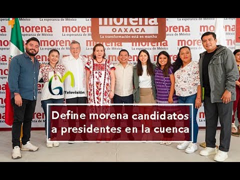 #candidatos #morena #cuenca #oaxaca #acatlan #jalapa #Ojitlan