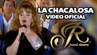 LA CHACALOSA - Jenni Rivera - Video Oficial