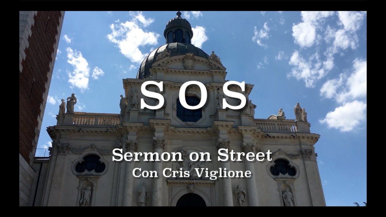 S.O.S.   Sermon on Street "La Tua Condizione davanti a Dio"