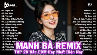 Download lagu Mạnh Bà Remix ♫ BXH Nhạc Trẻ Remix Hay Nhất ♫ Top 15 Bản EDM TikTok Hot Trend 2025 mp3