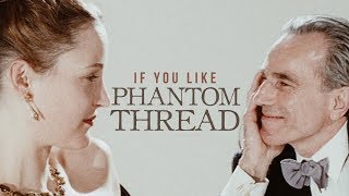 7 Films You'll Love As Much As 'Phantom Thread'