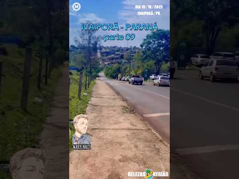 Parte09 #outubro/2025 #Ivaiporã #Paraná Brasil🇧🇷 #cidades #dia 10/10/2025 #BelezasdaRegião