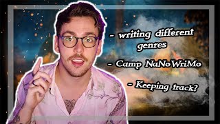 let's talk writing genres, camp nanowrimo &amp; more