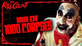 House of 1000 Corpses (2003) KILL COUNT
