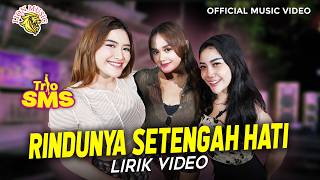 Download lagu Trio SMS - Rindunya Setengah Mati ( Lirik Video) mp3