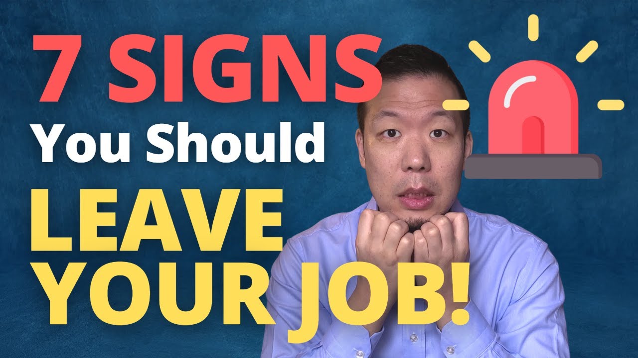 7 (Warning) Signs You Should Leave Your Job!
