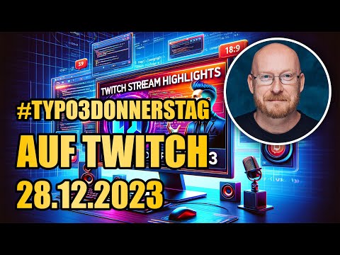 TYPO3 Donnerstag 28.12.2023: Jahresrückblick 2023 - was ging ab in der TYPO3-Welt?