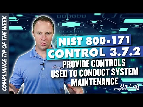 NIST 800-171 Control 3.7.2 - Provide controls used to conduct system maintenance