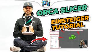 ORCA Slicer Anfänger Tutorial [2024] - So slice ich meine Bauteile