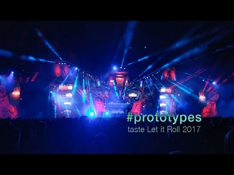 Taste Let it Roll 2017 - Prototypes [Main stage]