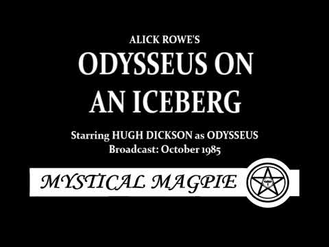 Alick Rowe's Odysseus on an Iceberg (1985) starring Hugh Dickson as Odysseus