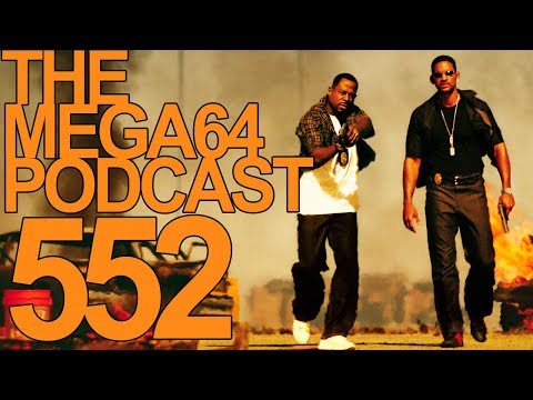 Mega64 Podcast 552 - The Bad Boys Are Back