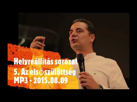 Georgisz: Az elsőszülöttség (HÁ-5) 15/08/09