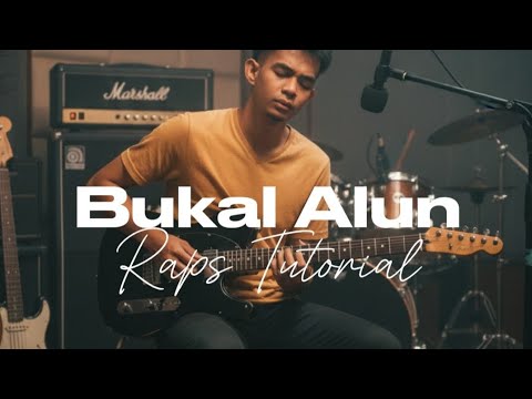 Bukal Alun - Raps Tutorial