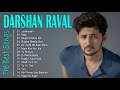 Darshan Raval Latest Songs Jukebox 2021 - Darshan Raval All Time Best Songs- New 2021 Songs