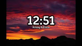 12:51 (Krissy &amp; Erica)