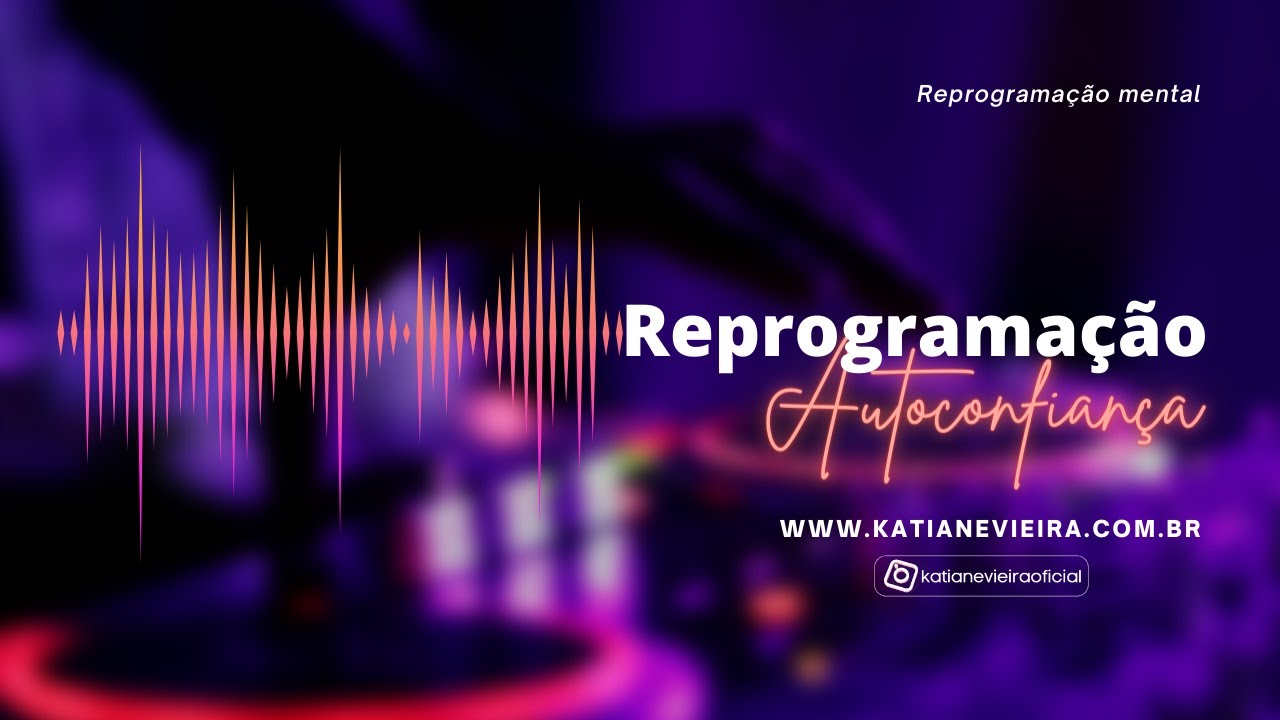 Reprogramação mental - autoestima