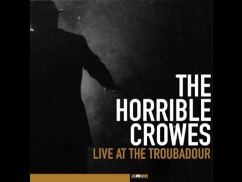 The Horrible Crowes - Blood Loss (Live at the Troubadour)