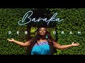 Deb Orah - Baraka [Official AUDIO]