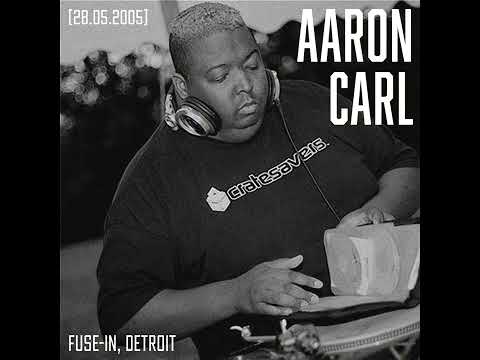 Aaron Carl - Fuse-in, Detroit (28.05.2005)