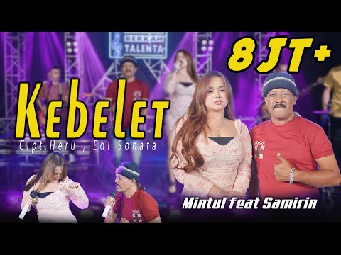 KEBELET - SAMIRIN FEAT MINTUL WOKO CHANNEL (Official Music Live) Dek Mintul Kebelet