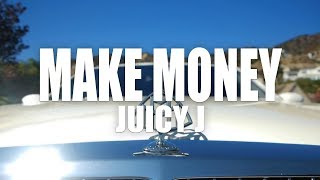 Juicy J "Make Money" (Official Music Video)