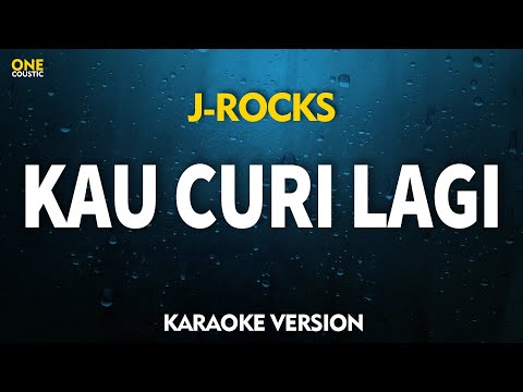 J-Rocks feat. Prisa - Kau Curi Lagi (KARAOKE VERSION)