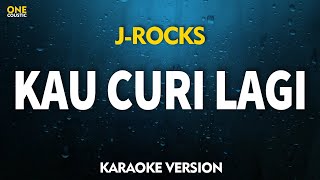 Download lagu J-Rocks feat. Prisa - Kau Curi Lagi (KARAOKE VERSION) mp3