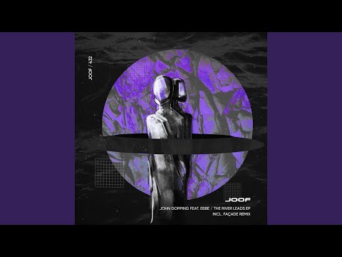 The River Leads (Facade Remix)