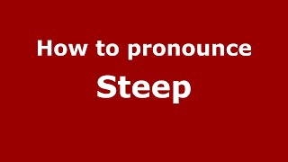 How to pronounce Steep