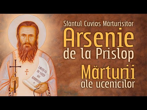 Saint Arsenie of Prislop, the Confessor – Testimonies of His Disciples