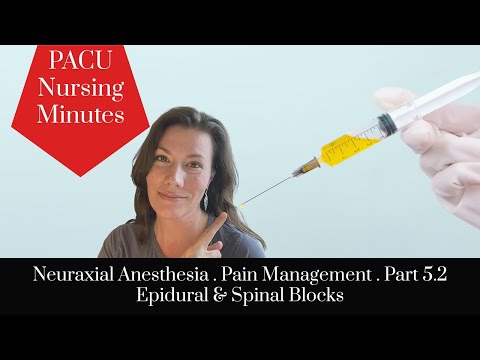 Neuraxial Anesthesia, Epidural & Spinal Blocks! Pain Management 5.2