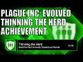 Plague Inc: Evolved- Thinning the Herd Achievement