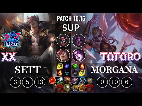 LNG Xx Sett vs Totoro Morgana Sup - KR Patch 10.15