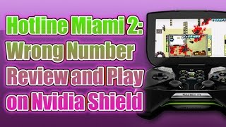 Hotline Miami 2: Nvidia Shield Portable Review and Play