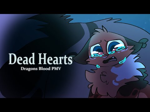 Dead Hearts {Dragons Blood PMV}