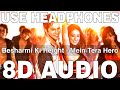 Besharmi Ki Height 8D Audio Main Tera Hero Varun Dhawan Ileana D Cruz Nargis Fakhri