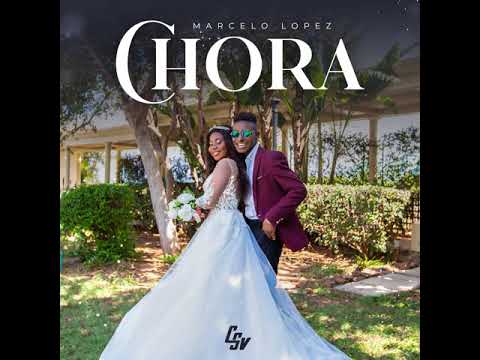 Marcelo Lopez - Chora [Audio Oficial]