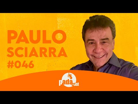 PAULO SCIARRA- Central Park, Bistrô, Picasso PADAcast Cascavel #046 -