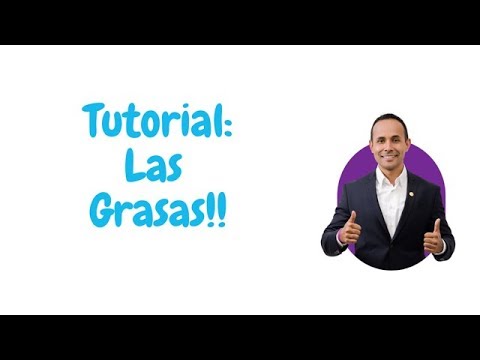 TUTORIAL: LAS GRASAS