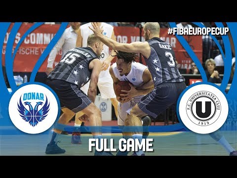 Donar Groningen (NED) v U-BT Cluj Napoca (ROU) - Full Game - FIBA Europe Cup 2017-18