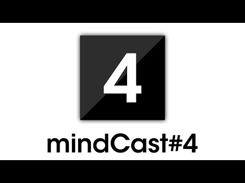 mindCast#4